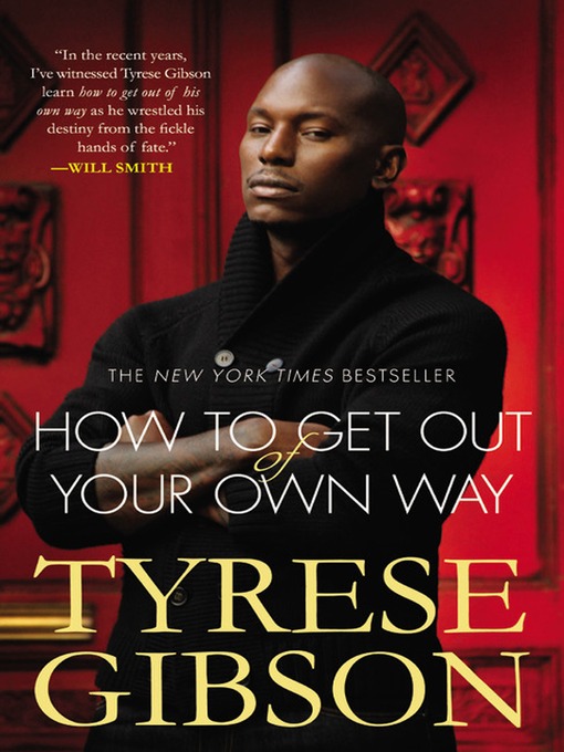 Title details for How to Get Out of Your Own Way by Tyrese Gibson - Available